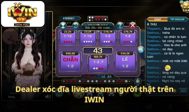 Dealer xóc đĩa livestream người thật trên IWIN