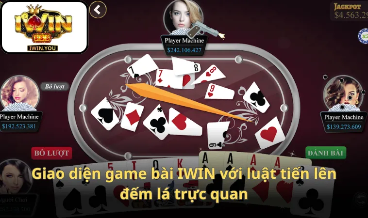 Giao diện game bài IWIN với luật tiến lên đếm lá trực quan