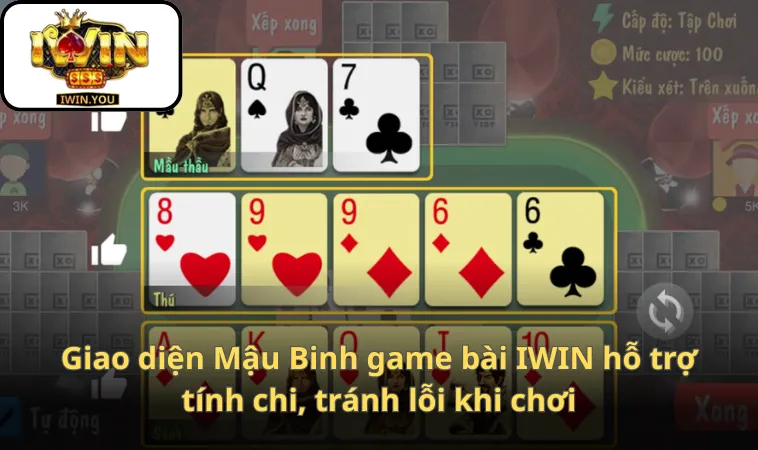 Giao diện Mậu Binh game bài IWIN hỗ trợ tính chi, tránh lỗi khi chơi