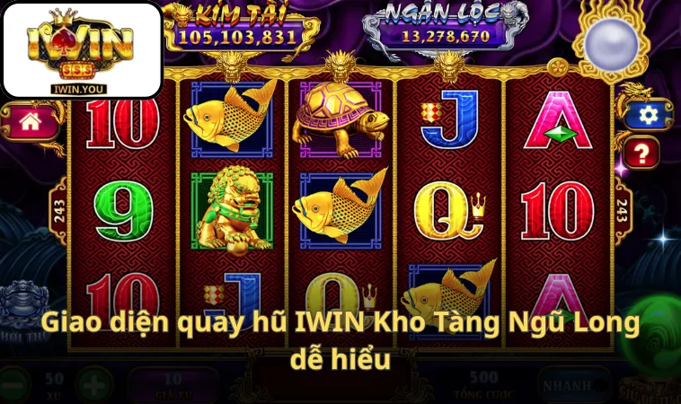 Giao diện quay hũ IWIN Kho Tàng Ngũ Long dễ hiểu