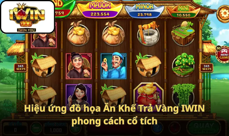 Hiệu ứng đồ họa Ăn Khế Trả Vàng IWIN phong cách cổ tích