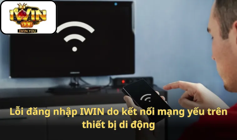 Lỗi đăng nhập IWIN do kết nối mạng yếu trên thiết bị di động