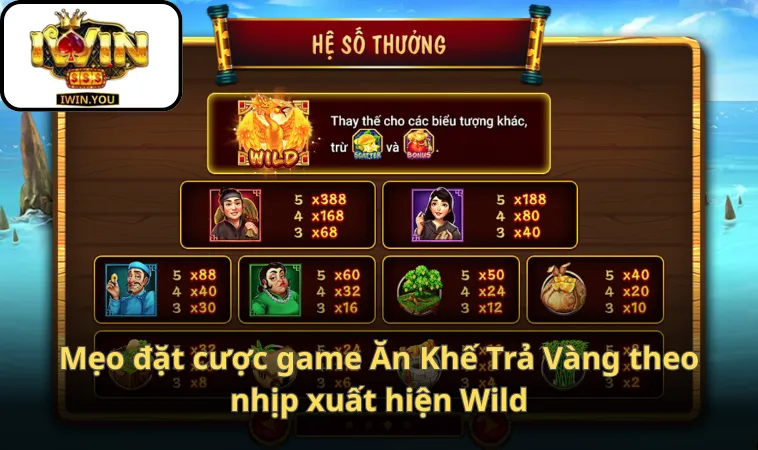 Mẹo đặt cược game Ăn Khế Trả Vàng theo nhịp xuất hiện Wild