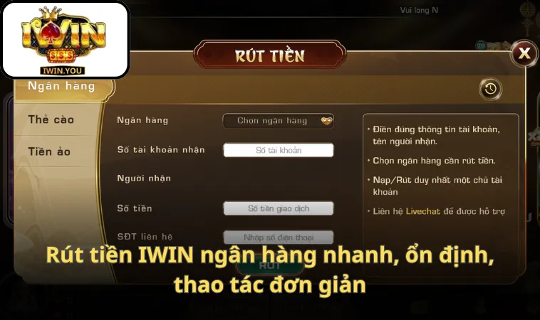 Rút tiền IWIN ngân hàng nhanh, ổn định, thao tác đơn giản