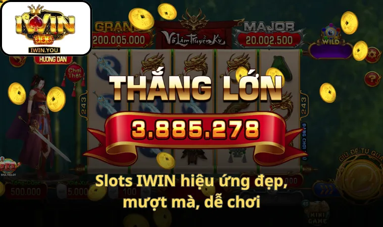 Slots IWIN hiệu ứng đẹp, mượt mà, dễ chơi