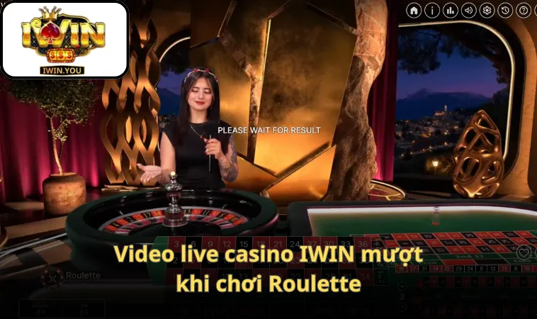 Video live casino IWIN mượt khi chơi roulette