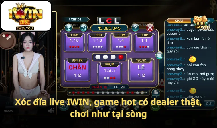 Xóc đĩa live IWIN, game hot có dealer thật, chơi như tại sòng
